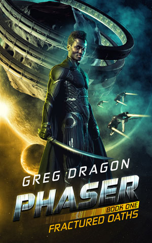 PHASER - Fractured Oaths by Greg Dragon